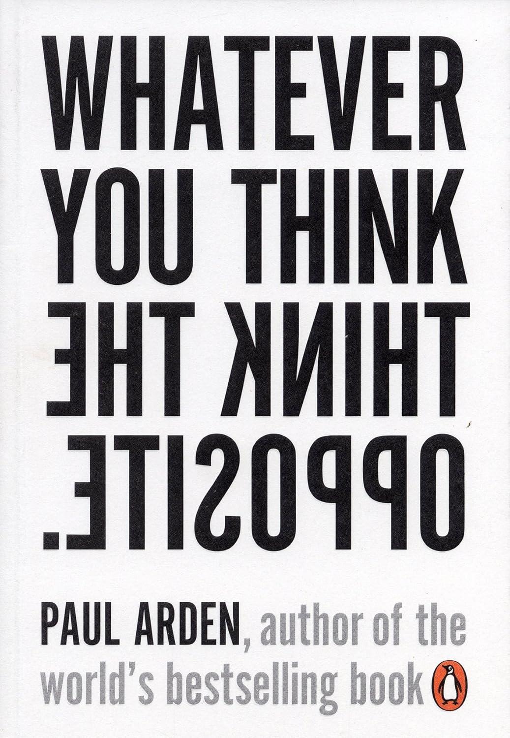 Sách tiếng Anh Whatever You Think, Think the Opposite chính hãng - Bookee