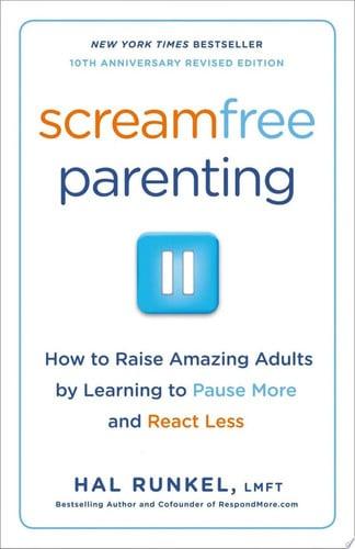 Screamfree Parenting, 10Th Ann