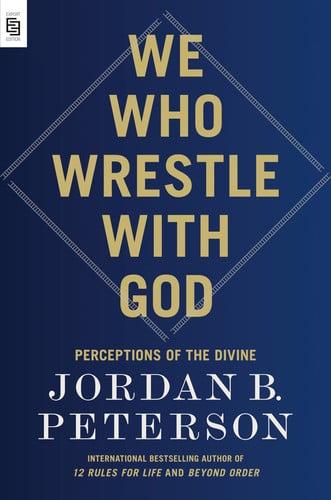 We Who Wrestle with God Perceptions of the Divine