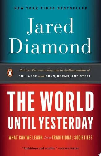 The World Until Yesterday What Can We Learn from Traditional Societies?