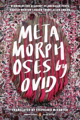 Metamorphoses (Penguin Classics Deluxe Edition)