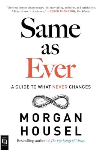 Same as Ever A Guide to what Never Changes