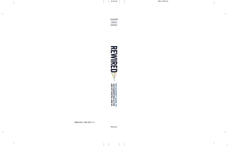 Rewired: The McKinsey Guide to Outcompeting in the Age of Digital and AI