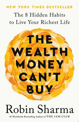 The Wealth Money Can't Buy The 8 Hidden Habits to Live Your Richest Life